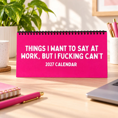 2027 Things I Want to Say at Work But I Can't Calendar